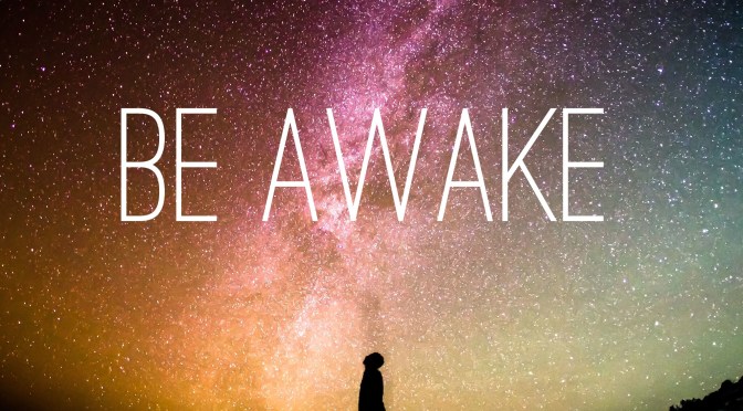 Be Awake 